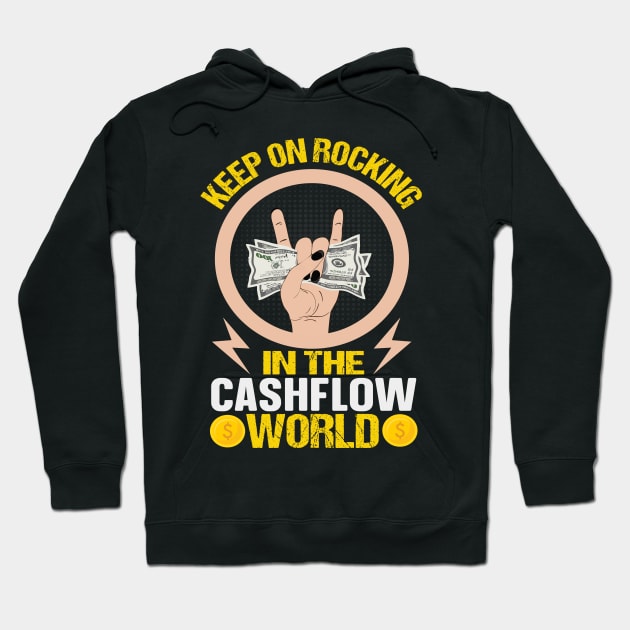 Keep On Rocking In Cashflow World Hoodie by Cashflow-Fashion 